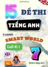 Tuyển tập 15 Đề thi Tiếng Anh Lớp 7 Smart World cuối Kì 1 (Kèm đáp án)